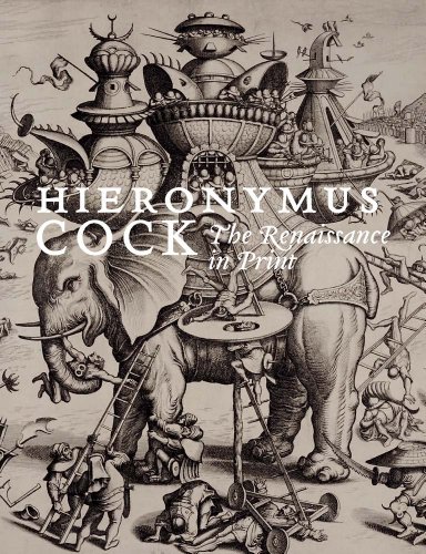 Imagen de archivo de Hieronymus Cock: The Renaissance in Print - Van Grieken, Joris; Vander Stock, Jan; Luijten, Ger a la venta por Big Star Books
