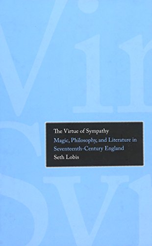 Beispielbild fr The Virtue of Sympathy: Magic, Philosophy, and Literature in Seventeenth-Century England (Yale Studies in English) zum Verkauf von Powell's Bookstores Chicago, ABAA