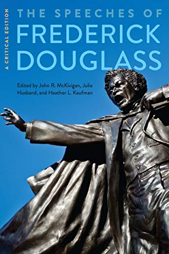 Beispielbild fr The Speeches of Frederick Douglass: A Critical Edition zum Verkauf von BooksRun
