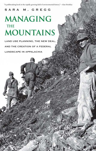 Stock image for Managing the Mountains: Land Use Planning, the New Deal, and the Creation of a Federal Landscape in Appalachia (Yale Agrarian Studies Series) for sale by Midtown Scholar Bookstore