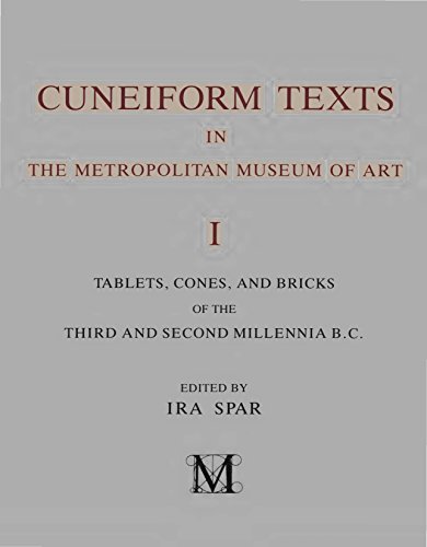Beispielbild fr Cuneiform Texts in The Metropolitan Museum of Art: Vol. 1, Tablets, Cones, and Bricks of the Third and Second Millennia B.C. zum Verkauf von Midtown Scholar Bookstore