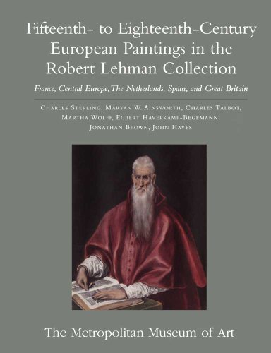 The Robert Lehman Collection: Volume 2, Fifteenth- to Eighteenth-Century European Paintings: France, Central Europe, The Netherlands, Spain, and Great Britain (9780300193718) by Sterling, Charles; Ainsworth, Maryan Wynn; Talbot, Charles W. Jr.; Wolff, Martha; Haverkamp-Begemann, Egbert