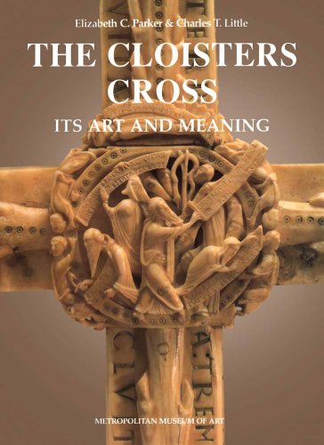 The Cloisters Cross: Its Art and Meaning (9780300194043) by Parker, Elizabeth C.; Little, Charles T.
