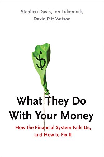 Imagen de archivo de What They Do With Your Money: How the Financial System Fails Us and How to Fix It a la venta por SecondSale