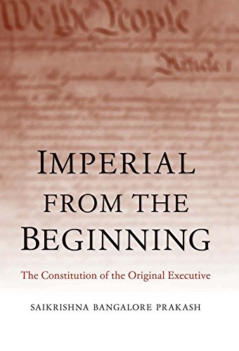 Stock image for Imperial from the Beginning: The Constitution of the Original Executive for sale by Books Unplugged