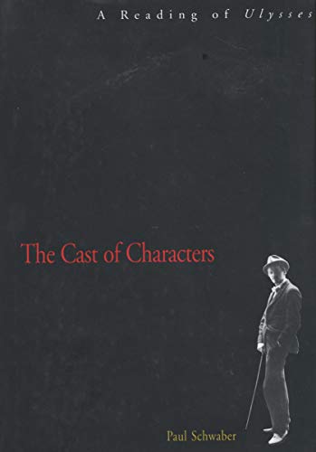 9780300194678: The Cast of Characters: A Reading of Ulysses