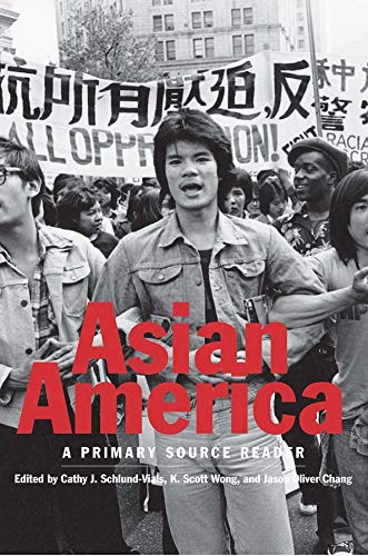 Beispielbild fr Asian America: A Primary Source Reader zum Verkauf von SecondSale