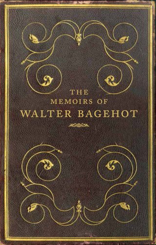 Stock image for Memoirs Of Walter Bagehot for sale by Eighth Day Books, LLC