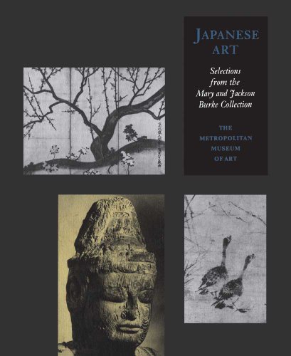 Stock image for Japanese Art: Selections from the Mary and Jackson Burke Collection for sale by Midtown Scholar Bookstore
