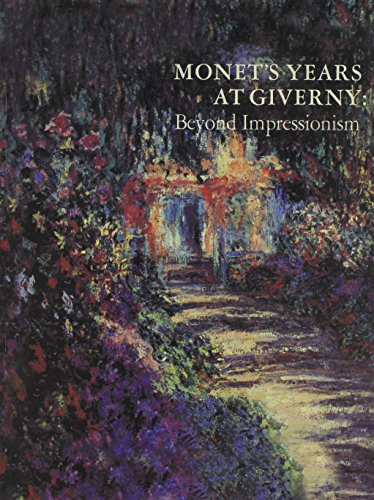 9780300195934: Monet's Years at Giverny: Beyond Impressionism