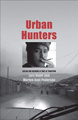 Beispielbild fr Urban Hunters: Dealing and Dreaming in Times of Transition (Eurasia Past and Present) zum Verkauf von SecondSale