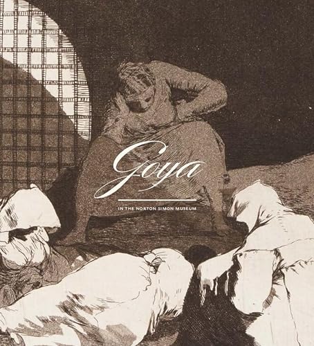 Imagen de archivo de Goya in the Norton Simon Museum a la venta por GF Books, Inc.