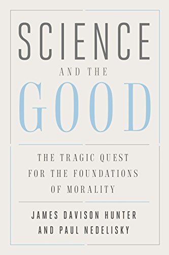 Stock image for Science and the Good : The Tragic Quest for the Foundations of Morality for sale by Better World Books