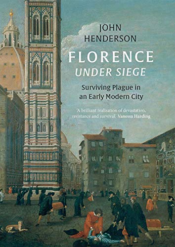 9780300196344: Florence Under Siege: Surviving Plague in an Early Modern City