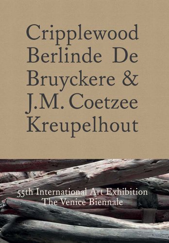 Beispielbild fr Cripplewood Berlinde De Bruyckere & J. M. Coetzee Kreupelhout, 55th International Art Exhibition la Biennale di Venezia zum Verkauf von Colin Martin Books