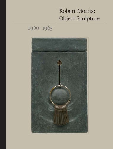 9780300196672: Robert Morris: Object Sculpture, 1960-1965