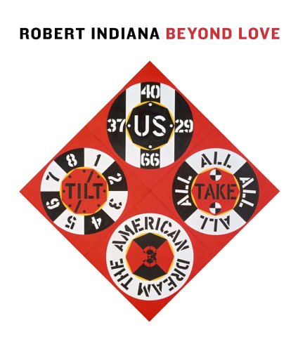 Stock image for Robert Indiana: Beyond LOVE for sale by HPB-Red