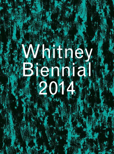 Stock image for Whitney Biennial 2014 for sale by ThriftBooks-Dallas