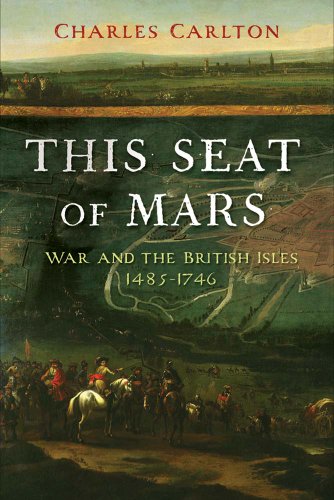 Stock image for This Seat of Mars: War and the British Isles, 1485-1746 for sale by ThriftBooks-Dallas