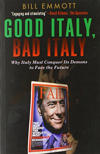 Stock image for Good Italy, Bad Italy: Why Italy Must Conquer Its Demons to Face the Future for sale by More Than Words