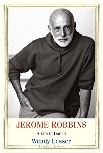 9780300197594: Jerome Robbins: A Life in Dance (Jewish Lives)