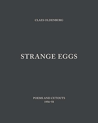 Strange Eggs: Poems and Cutouts 1956â€“58 (9780300197853) by Oldenburg, Claes