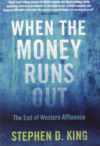 9780300197952: When the Money Runs Out: The End of Western Affluence