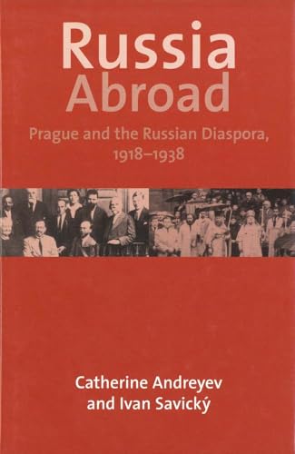 9780300198027: Russia Abroad: Prague and the Russian Diaspora, 1918–1938