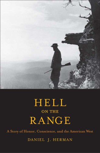 9780300198263: Hell on the Range: A Story of Honor, Conscience, and the American West (The Lamar Series in Western History)