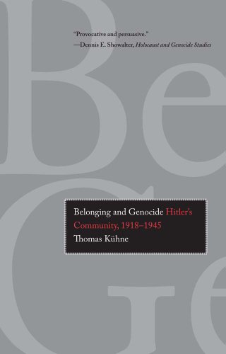 Beispielbild fr Belonging and Genocide: Hitler's Community, 1918-1945 zum Verkauf von Midtown Scholar Bookstore