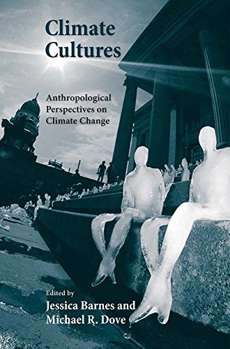 Imagen de archivo de Climate Cultures: Anthropological Perspectives on Climate Change (Yale Agrarian Studies Series) a la venta por HPB-Diamond