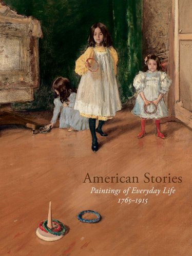 Stock image for American Stories: Paintings of Everyday Life, 1765 "1915 for sale by Midtown Scholar Bookstore