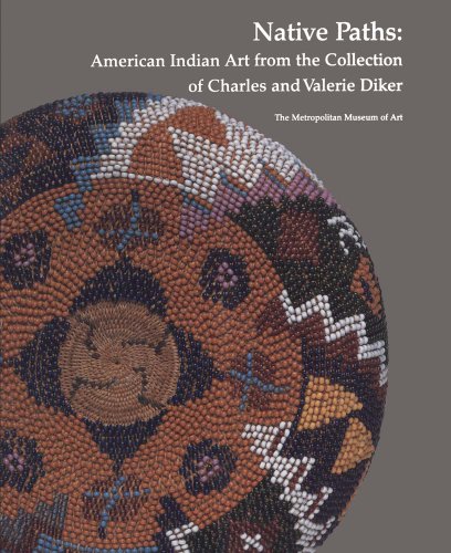 Stock image for Native Paths: American Indian Art from the Collection of Charles and Valerie Diker for sale by Books Unplugged