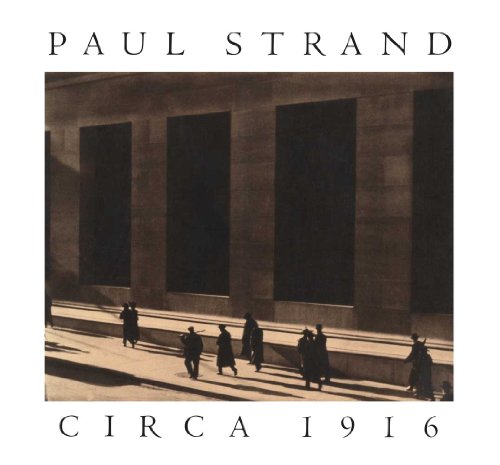 9780300200102: Paul Strand Circa 1916