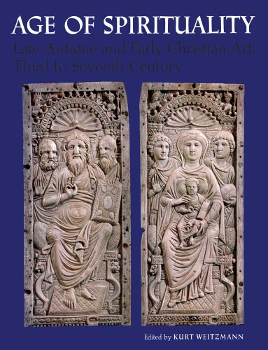 9780300200423: Age of Spirituality: Late Antique and Early Christian Art, Third to Seventh Century: Catalogue of the Exhibition at The Metropolitan Museum of Art, November 19,1977 through February 12,1978