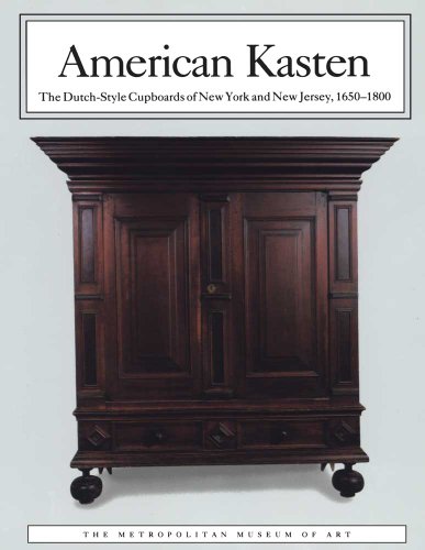 9780300200454: American Kasten: The Dutch-Style Cupboards of New York and New Jersey, 1650–1800