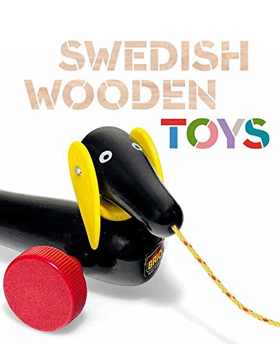 Imagen de archivo de Swedish Wooden Toys (Bard Graduate Center for Studies in the Decorative Arts, Des) a la venta por HPB-Ruby