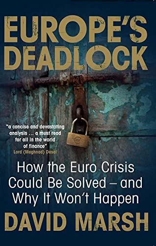 Stock image for Europe's Deadlock: How the Euro Crisis Could Be Solved ? And Why It Won't Happen for sale by Wonder Book