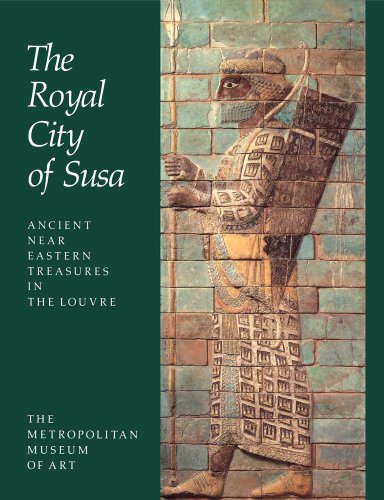 9780300201277: Royal City of Susa: Ancient Near Eastern Treasures in the Louvre