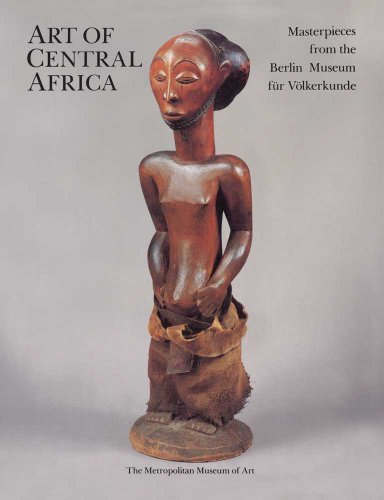 9780300201420: The Art of Central Africa: Masterpieces from the Berlin Museum Fr Vlkerkunde
