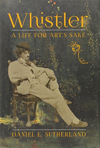 Stock image for Whistler: A Life for Art's Sake for sale by WorldofBooks