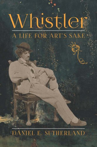 Stock image for Whistler: A Life for Art's Sake for sale by ThriftBooks-Atlanta