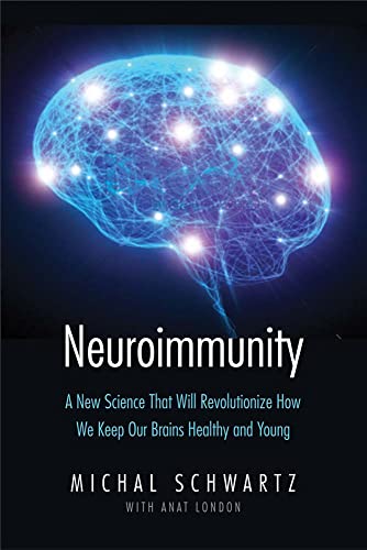 Stock image for Neuroimmunity : A New Science That Will Revolutionize How We Keep Our Brains Healthy and Young for sale by Better World Books: West
