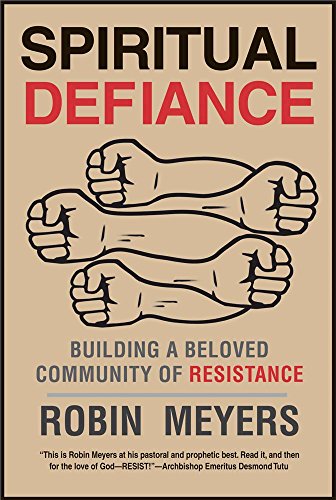 9780300203523: Spiritual Defiance: Building a Beloved Community of Resistance