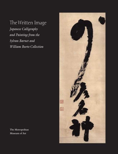 9780300203622: The Written Image: Japanese Calligraphy and Painting from the Sylvan Barnet and William Burto Collection