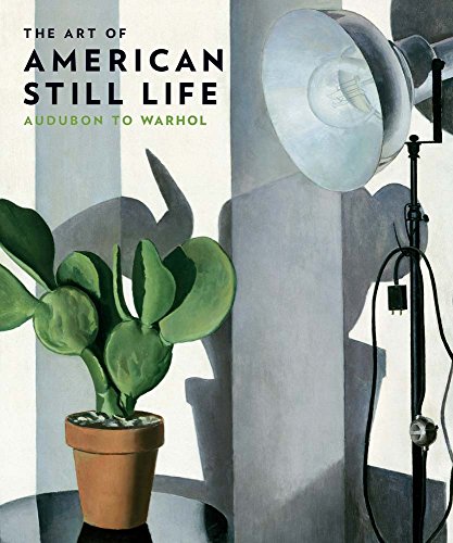 The Art Of American Still Life, Audubon To Warhol