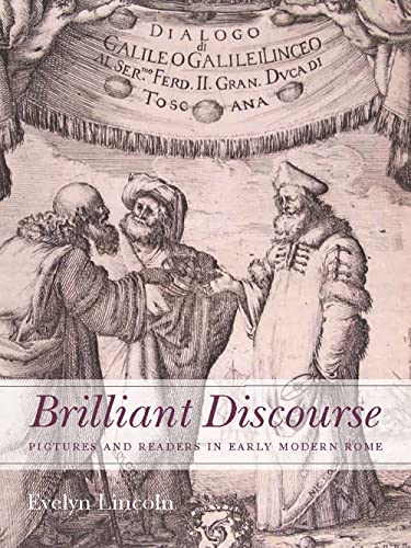 Stock image for Brilliant Discourse Pictures and Readers in Early Modern Rome for sale by David's Books