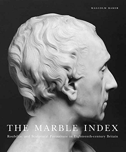 9780300204346: The Marble Index: Roubiliac and Sculptural Portraiture in Eighteenth-Century Britain