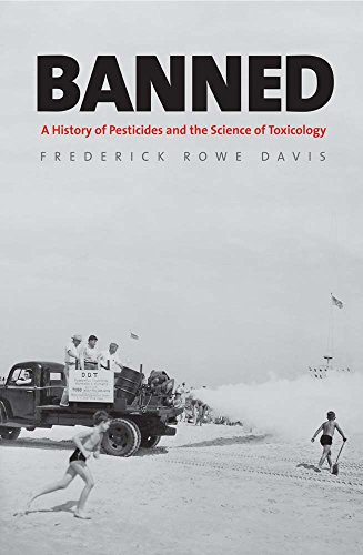 Stock image for Banned : A History of Pesticides and the Science of Toxicology for sale by Better World Books