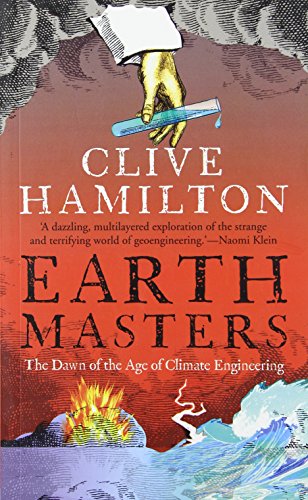 Imagen de archivo de Earthmasters: The Dawn of the Age of Climate Engineering a la venta por Half Price Books Inc.